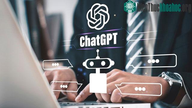 ChatGPT là một trong những chatbot được nhiều người quan tâm nhất hiện nay.