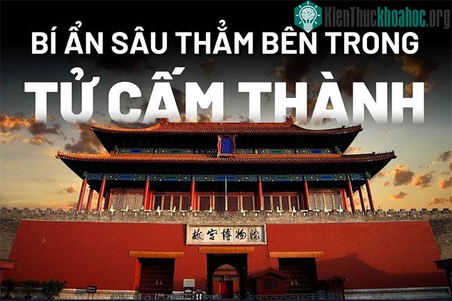 Những bí ẩn sâu thẳm bên trong Tử Cấm Thành