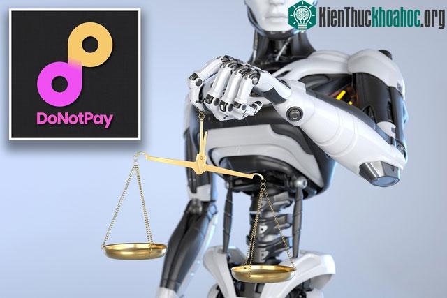 DoNotPay là phần mềm dịch vụ pháp lý được ra mắt vào năm 2015.
