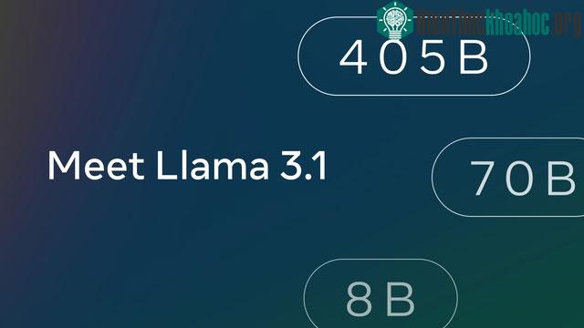 Meta đang phát hành Llama 3.1 - mô hình AI mã nguồn mở lớn nhất từ trước đến nay.