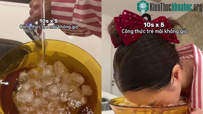 Trend ngâm mặt trong nước lạnh để trẻ hóa làn da trên tiktok