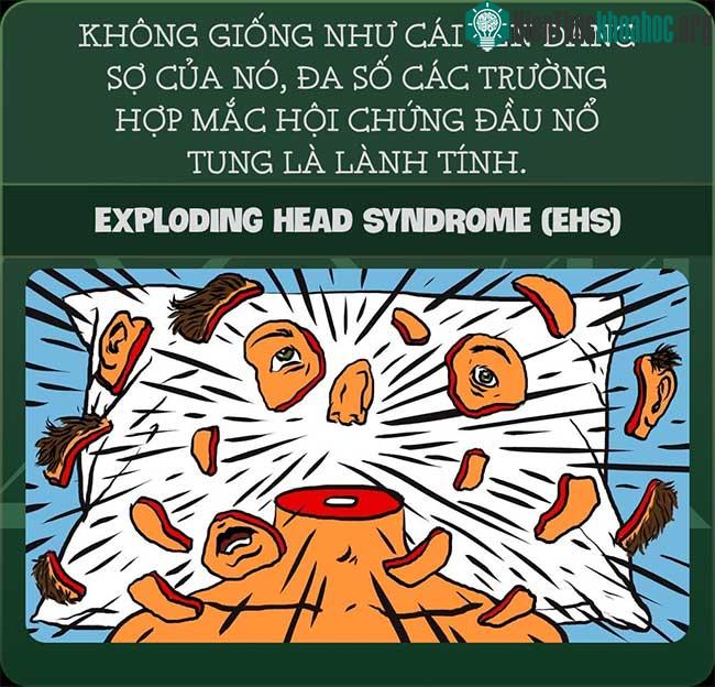 Đa số các trường hợp mắc hội chứng đầu nổ tung đều là lành tính