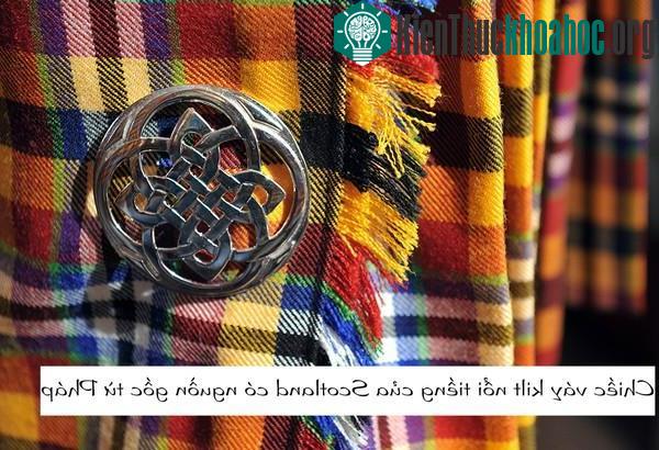 Thật bất ngờ khi biết chiếc váy kẻ nổi tiếng của đàn ông Scotland có nguồn gốc từ Pháp.