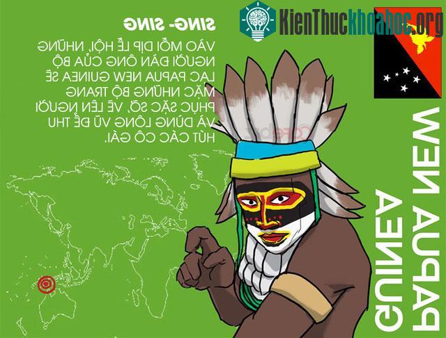 Mỗi khi lễ hội ở Papua New Guinea, những người đàn ông sẽ mặc trang phục sặc sỡ để thu hút các cô gái.