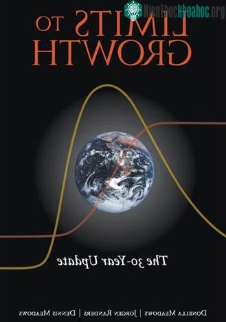 "Giới hạn tăng trưởng - 30 năm sau” (Limits to Growth - 30 years Update).