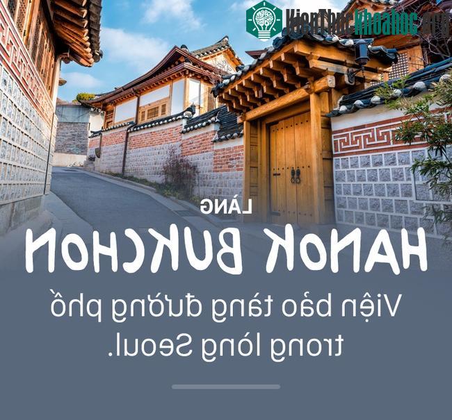 Làng Hanok Bukchon gồm nhiều làng nghề truyền thống có lịch sử lâu đời.