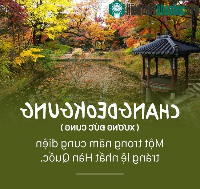Changdeokgung là một trong năm cung điện tráng lệ nhất của Hàn Quốc.