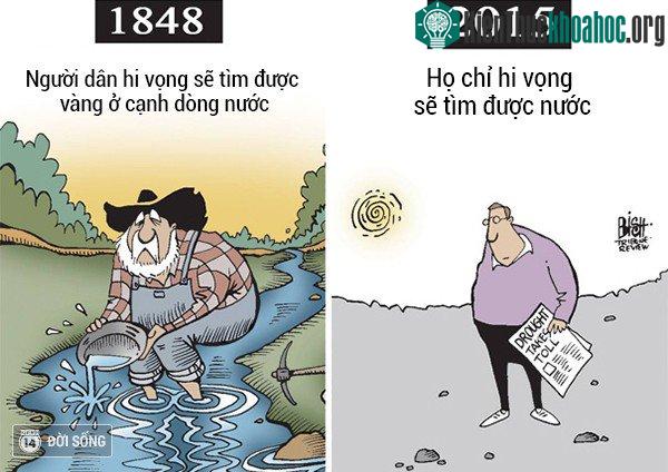 Năm 1848, người ta muốn tìm được vàng ở gần nguồn nước. Bây giờ, người ta chỉ hy vọng tìm được nước...