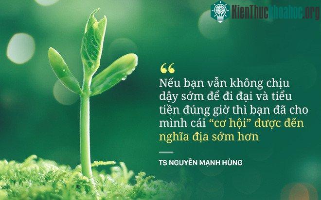 Nếu không chịu dậy sớm để đi đại và tiểu tiện đúng giờ thì bạn đã cho mình cái "cơ hội" được đến nghĩa địa sớm hơn