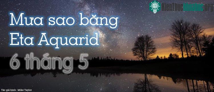 Sao băng Eta Aquarid và dải Ngân Hà. (Tác giả: Mike Taylor).