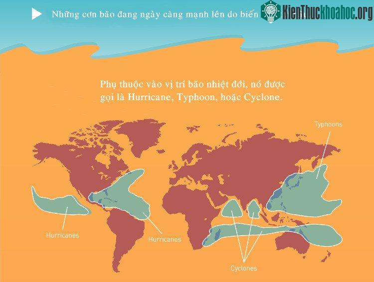 Những cơn bão nhiệt đới ngày càng mạnh lên do ảnh hưởng của biến đổi khí hậu.