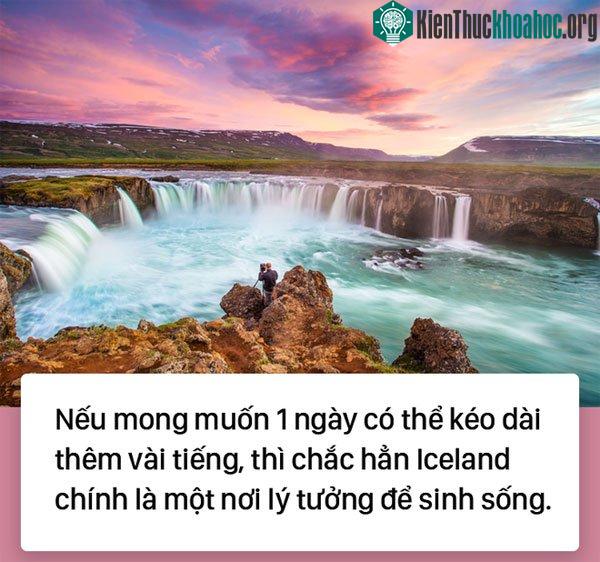 Nếu mong 1 ngày kéo dài thêm vài tiếng thì hãy đến Iceland