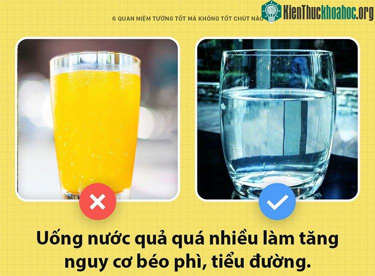 Uống nhiều nước hoa quả là tốt?