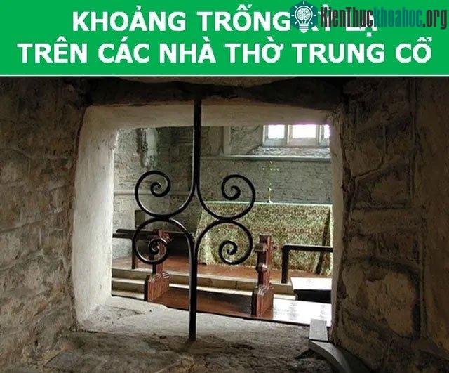 Khoảng trống kỳ lạ trong các nhà thờ trung cổ