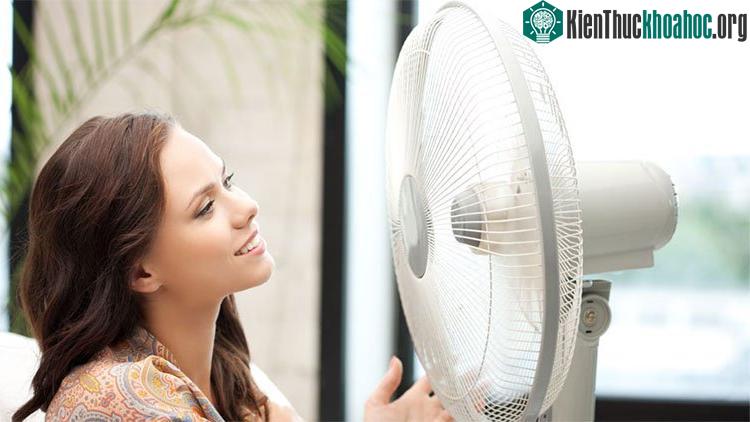 Quạt ít có tác dụng khi không khí ẩm.